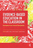 Evidence-Based Education in the Classroom: Examples from Clinical Disciplines