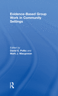 Evidence-Based Group Work in Community Settings