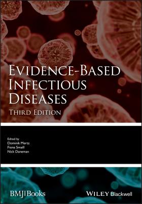 Evidence-Based Infectious Diseases - Mertz, Dominik (Editor), and Smaill, Fiona (Editor), and Daneman, Nick (Editor)