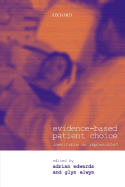 Evidence-Based Patient Choice: Inevitable or Impossible?