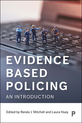 Evidence Based Policing: An Introduction - Todak, Natalie (Contributions by), and Antrobus, Emma (Contributions by), and Mazerolle, Lorraine (Contributions by)