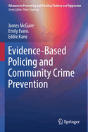 Evidence-Based Policing and Community Crime Prevention
