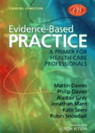 Evidence-Based Practice: A Primer for Health Care Professionals