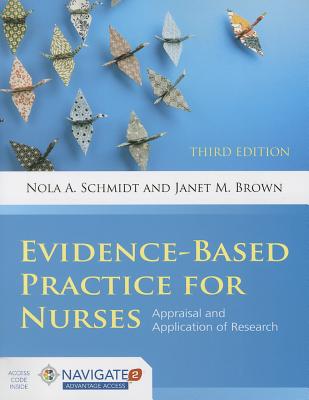Evidence-Based Practice for Nurses: . - Schmidt, Nola A, RN, PhD, and Brown, Janet M