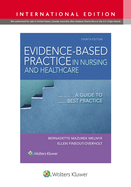 Evidence-Based Practice in Nursing & Healthcare: A Guide to Best Practice