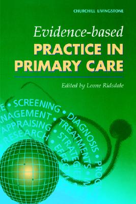 Evidence-Based Practice in Primary Care - Ridsdale, Leone (Editor)