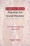 Evidence-Based Practices for Social Workers: An Interdisciplinary Approach