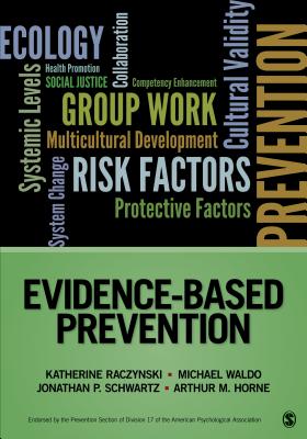 Evidence-Based Prevention - Raczynski, Katherine A (Editor), and Waldo, Michael M (Editor), and Schwartz, Jonathan P (Editor)