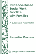 Evidence-Based Social Work Practice with Families: A Lifespan Approach