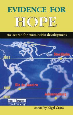 Evidence for Hope: The Search for Sustainable Development - Cross, Nigel