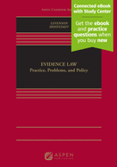 Evidence Law: Practice, Problems, and Policy