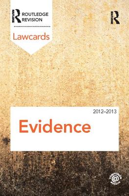 Evidence Lawcards 2012-2013 - Routledge