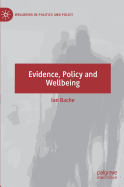 Evidence, Policy and Wellbeing
