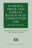 Evidence, Proof and Judicial Review in Eu Competition Law: Second Edition