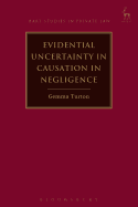 Evidential Uncertainty in Causation in Negligence