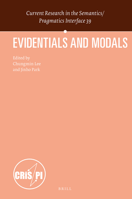 Evidentials and Modals - Lee, Chungmin, and Park, Jinho