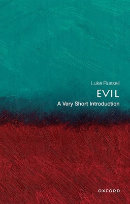 Evil: A Very Short Introduction - Russell, Luke