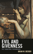 Evil and Givenness: The Thanatonic Phenomenon