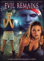 Evil Remains - James Merendino