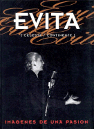 Evita: Imagenes de Una Pasion