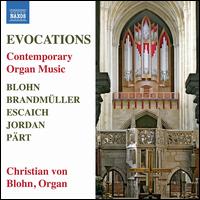 Evocations: Contemporary Organ Music - Christian von Blohn (organ)
