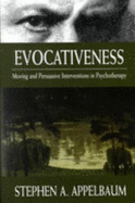 Evocativeness: Moving and Persuasive Interventions in Psychotherapy