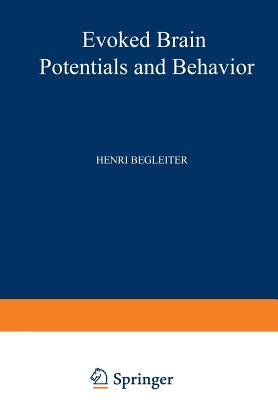 Evoked Brain Potentials and Behavior - Begleiter, Henri (Editor)