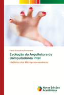 Evolu??o da Arquitetura de Computadores Intel
