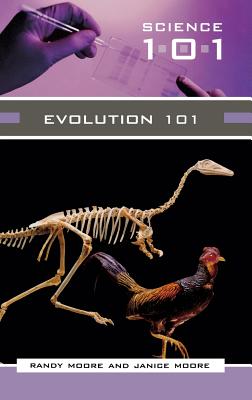 Evolution 101 - Moore, Randy, and Moore, Janice