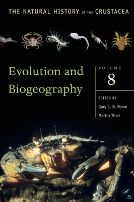 Evolution and Biogeography: Volume 8 - Thiel, Martin (Editor), and Poore, Gary (Editor)