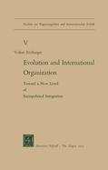 Evolution and International Organization: Toward a New Level of Sociopolitical Integration