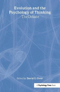 Evolution and the Psychology of Thinking: The Debate