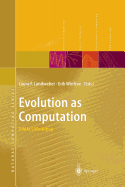 Evolution as Computation: Dimacs Workshop, Princeton, January 1999