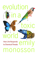 Evolution in a Toxic World: How Life Responds to Chemical Threats