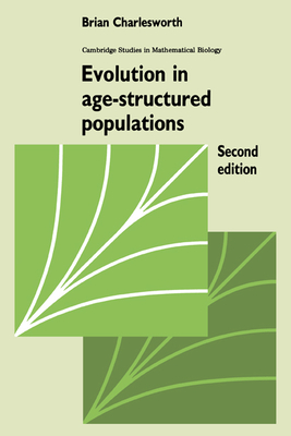 Evolution in Age-Structured Populations - Charlesworth, Brian