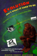 Evolution Isn't What It Use to Be