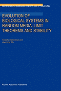 Evolution of Biological Systems in Random Media: Limit Theorems and Stability