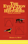Evolution of Life Histories: Theory and Analysis