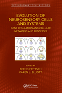 Evolution of Neurosensory Cells and Systems: Gene regulation and cellular networks and processes