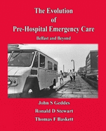 Evolution of Pre-Hospital Emergency Care: Belfast & Beyond