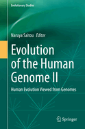 Evolution of the Human Genome II: Human Evolution Viewed from Genomes