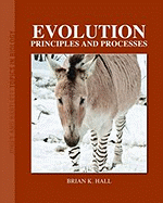 Evolution: Principles and Processes: . - Hall, Brian K