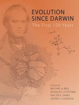 Evolution Since Darwin: The First 150 Years - Bell, Michael a, and Futuyma, Douglas J, and Eanes, Walter F