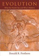 Evolution: What the Fossils Say and Why It Matters