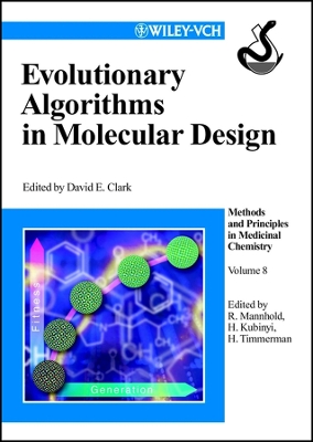 Evolutionary Algorithms in Molecular Design - Clark, David E (Editor), and Mannhold, Raimund (Editor), and Kubinyi, Hugo (Editor)
