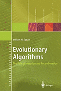 Evolutionary Algorithms: The Role of Mutation and Recombination