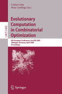 Evolutionary Computation in Combinatorial Optimization: 9th European Conference, Evocop 2009, Tubingen, Germany, April 15-17, 2009, Proceedings