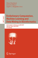 Evolutionary Computation, Machine Learning and Data Mining in Bioinformatics: 5th European Conference, EvoBIO 2007, Valencia, Spain, April 11-13, 2007: Proceedings