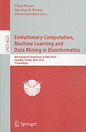 Evolutionary Computation, Machine Learning and Data Mining in Bioinformatics: 9th European Conference, EvoBIO 2011, Torino, Italy, April 27-29, 2011, Proceedings