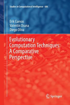 Evolutionary Computation Techniques: A Comparative Perspective - Cuevas, Erik, and Osuna, Valent�n, and Oliva, Diego